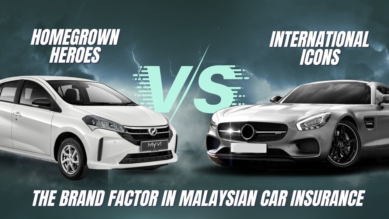 Read more about the article Homegrown Heroes vs. International Icons: The Brand Factor in Malaysian Car Insurance