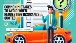 Common Mistakes to Avoid When Requesting Insurance Quotes